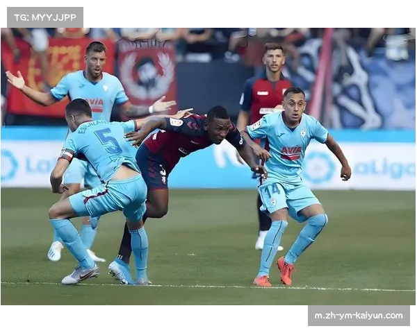 赫罗纳与奥萨苏纳交锋 两队如何通过三中卫体系寻求突破 赫罗纳与奥萨苏纳交锋 两队如何通过三中卫体系寻求突破